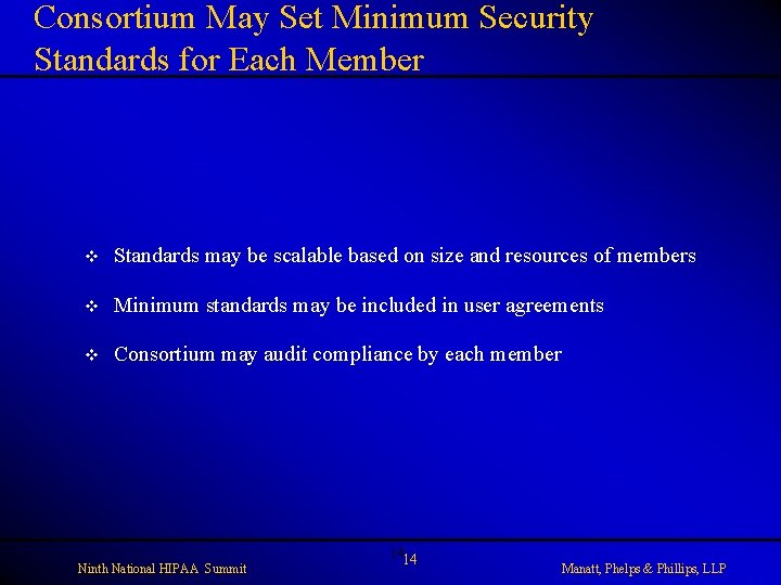 Consortium May Set Minimum Security Standards for Each Member v Standards may be scalable