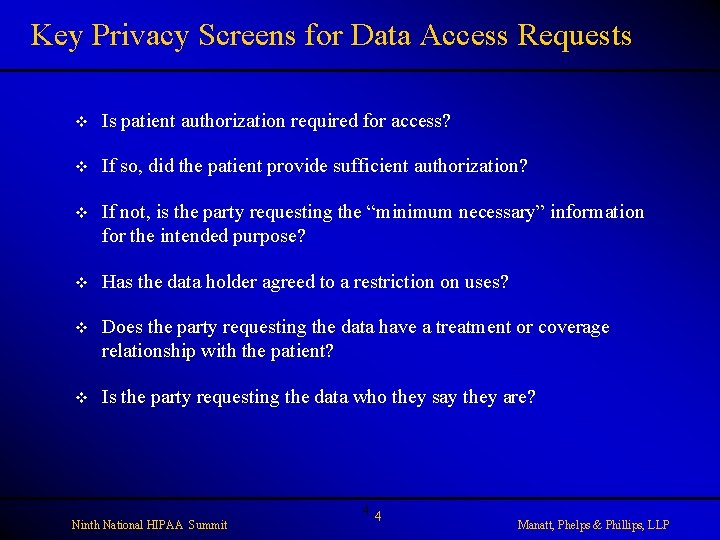Key Privacy Screens for Data Access Requests v Is patient authorization required for access?