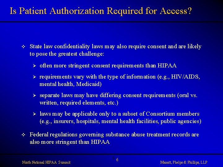 Is Patient Authorization Required for Access? v v State law confidentiality laws may also