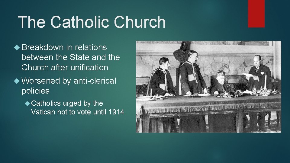 The Catholic Church Breakdown in relations between the State and the Church after unification