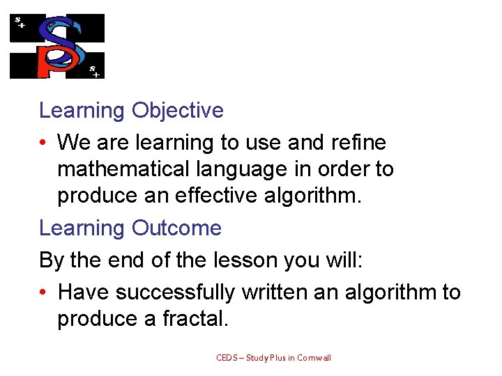 Learning Objective • We are learning to use and refine mathematical language in order