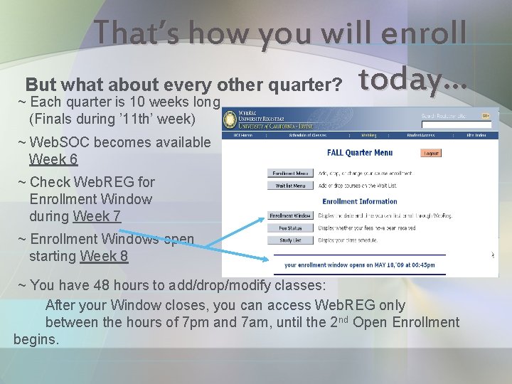 That’s how you will enroll But what about every other quarter? today… ~ Each