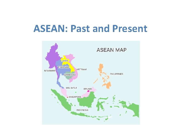 ASEAN: Past and Present 
