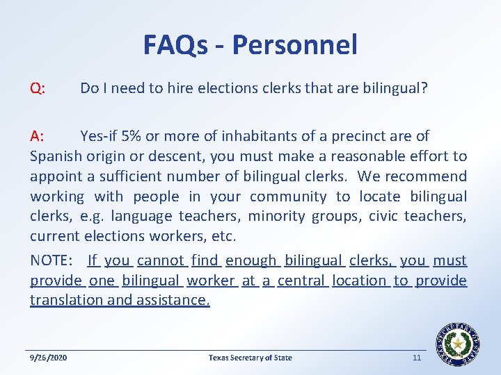 FAQs - Personnel Q: Do I need to hire elections clerks that are bilingual?