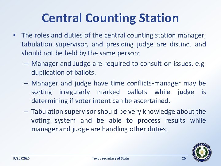 Central Counting Station • The roles and duties of the central counting station manager,