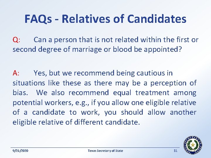 FAQs - Relatives of Candidates Q: Can a person that is not related within