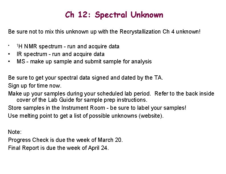 Ch 12: Spectral Unknown Be sure not to mix this unknown up with the