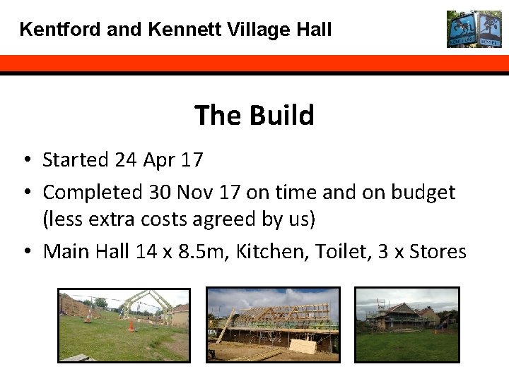 Kentford and Kennett Village Hall The Build • Started 24 Apr 17 • Completed