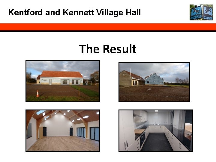 Kentford and Kennett Village Hall The Result 