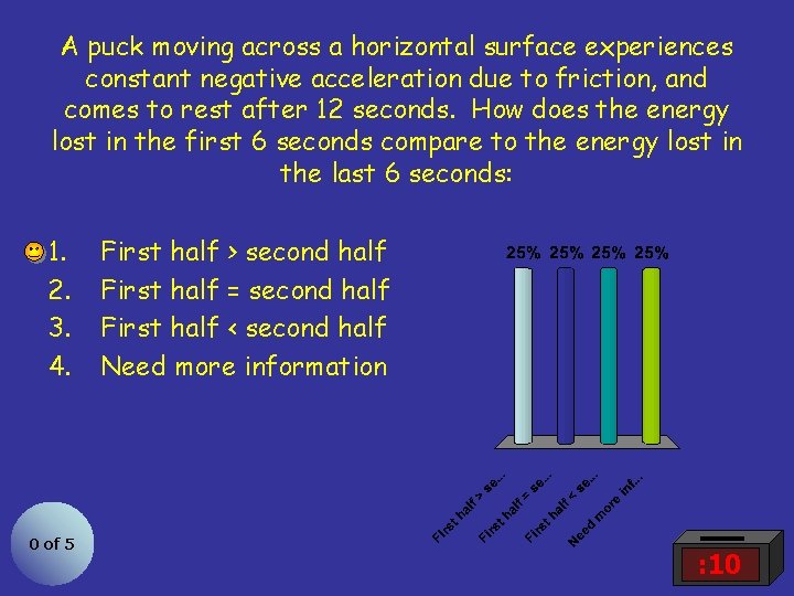A puck moving across a horizontal surface experiences constant negative acceleration due to friction, A puck moving across a horizontal surface experiences constant negative acceleration due to friction,