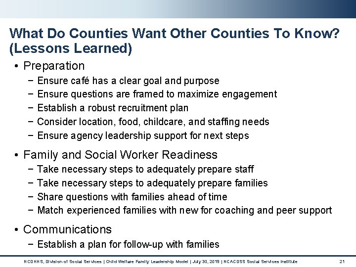 What Do Counties Want Other Counties To Know? (Lessons Learned) • Preparation − −