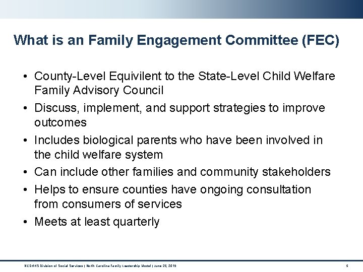 What is an Family Engagement Committee (FEC) • County-Level Equivilent to the State-Level Child