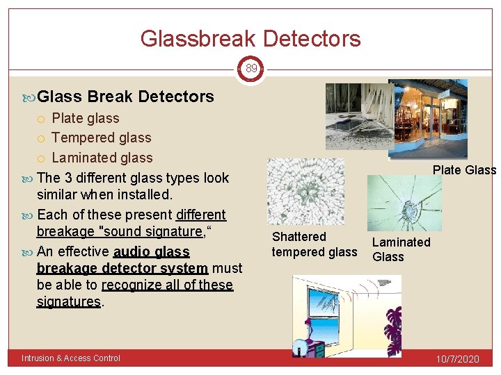 Glassbreak Detectors 89 Glass Break Detectors Plate glass Tempered glass Laminated glass The 3