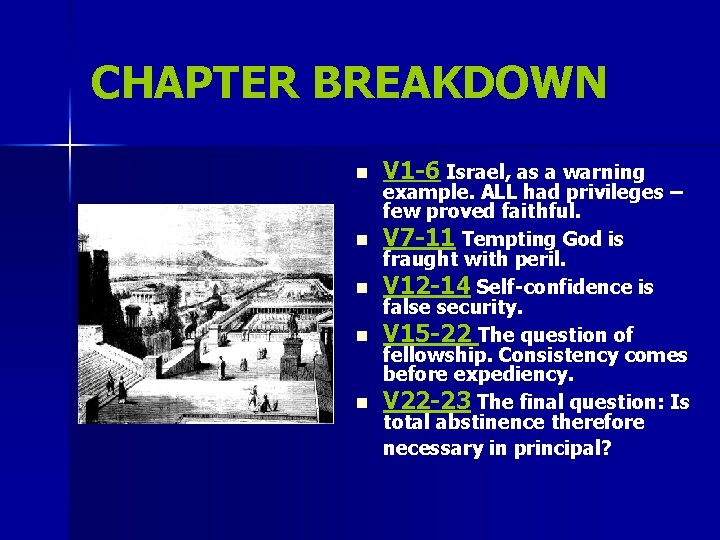 CHAPTER BREAKDOWN n n n V 1 -6 Israel, as a warning example. ALL