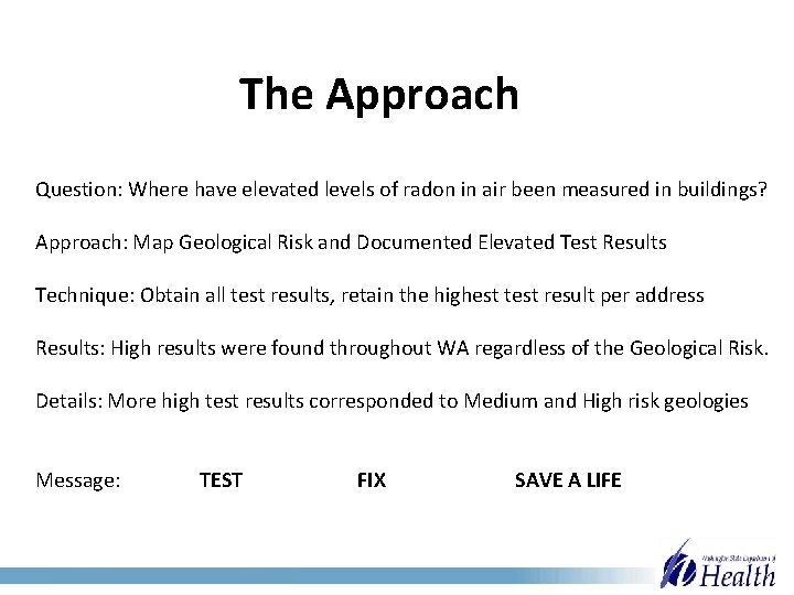 The Approach Question: Where have elevated levels of radon in air been measured in