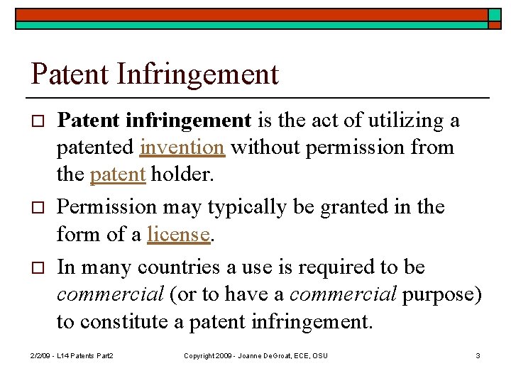 Patent Infringement o o o Patent infringement is the act of utilizing a patented