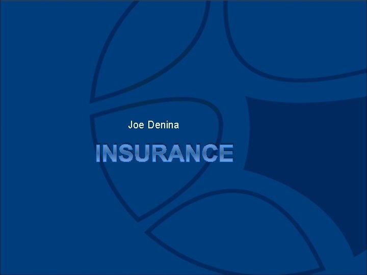 Joe Denina INSURANCE 