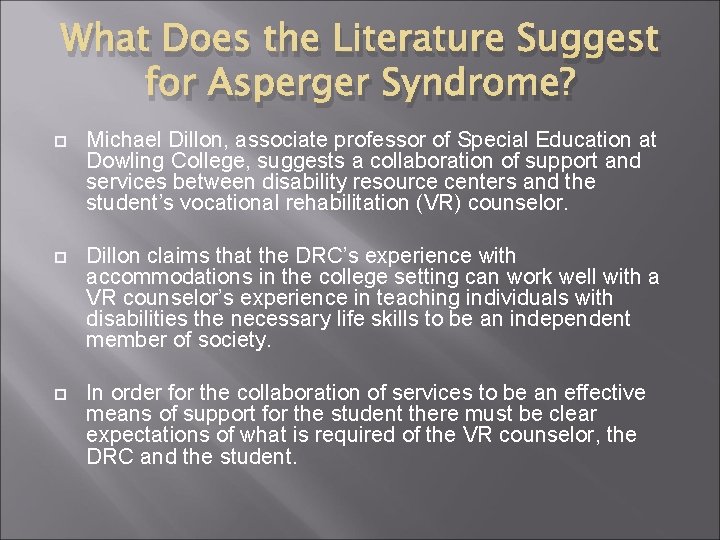 What Does the Literature Suggest for Asperger Syndrome? Michael Dillon, associate professor of Special