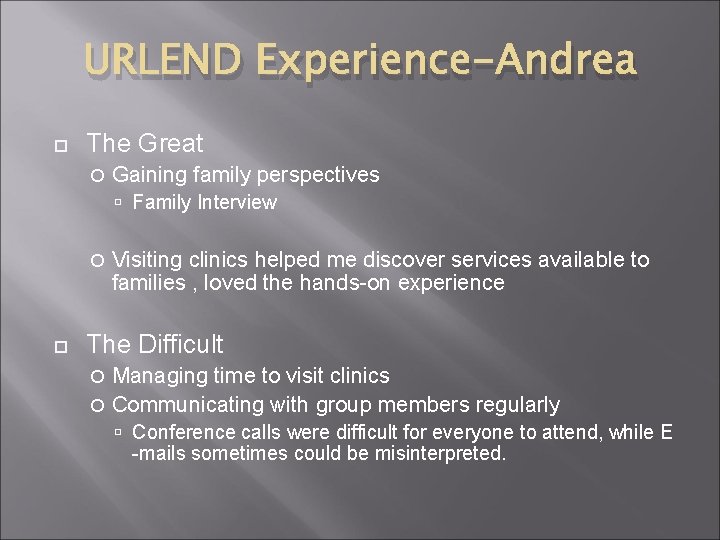 URLEND Experience-Andrea The Great Gaining family perspectives Family Interview Visiting clinics helped me discover