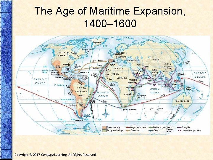 The Age of Maritime Expansion, 1400– 1600 Copyright © 2017 Cengage Learning. All Rights