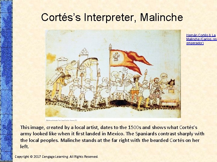 Cortés’s Interpreter, Malinche Hernán Cortés & La Malinche (Carlos, rey emperador) This image, created