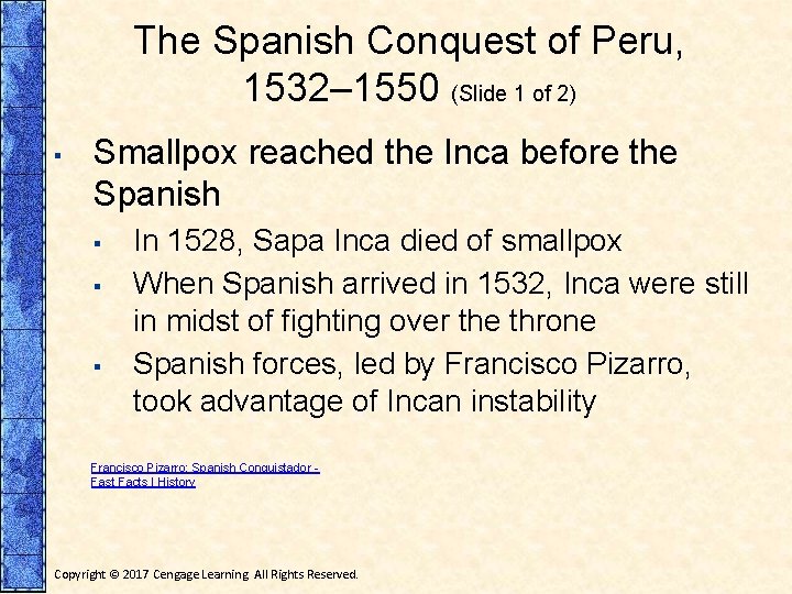 The Spanish Conquest of Peru, 1532– 1550 (Slide 1 of 2) ▪ Smallpox reached