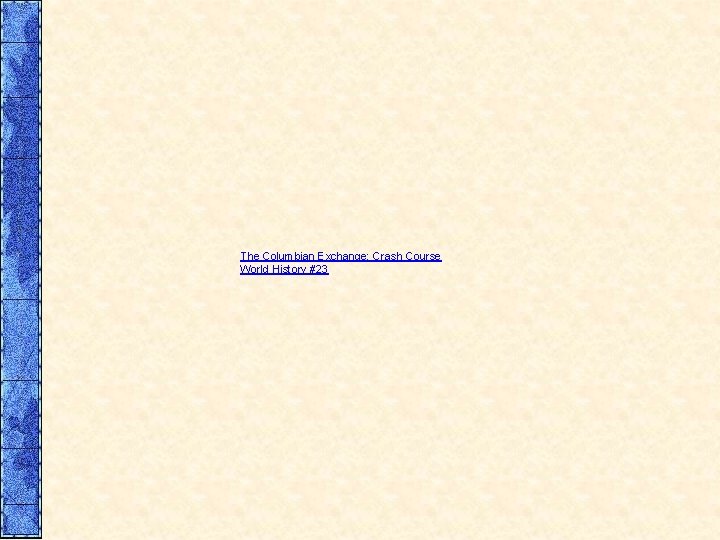 The Columbian Exchange: Crash Course World History #23 