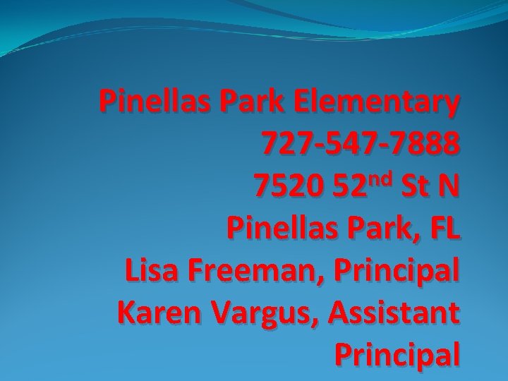 Pinellas Park Elementary 727 -547 -7888 nd 7520 52 St N Pinellas Park, FL