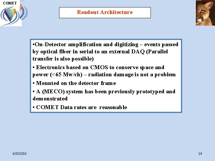 UH M E P COMET Readout Architecture COMET • On-Detector amplification and digitizing –