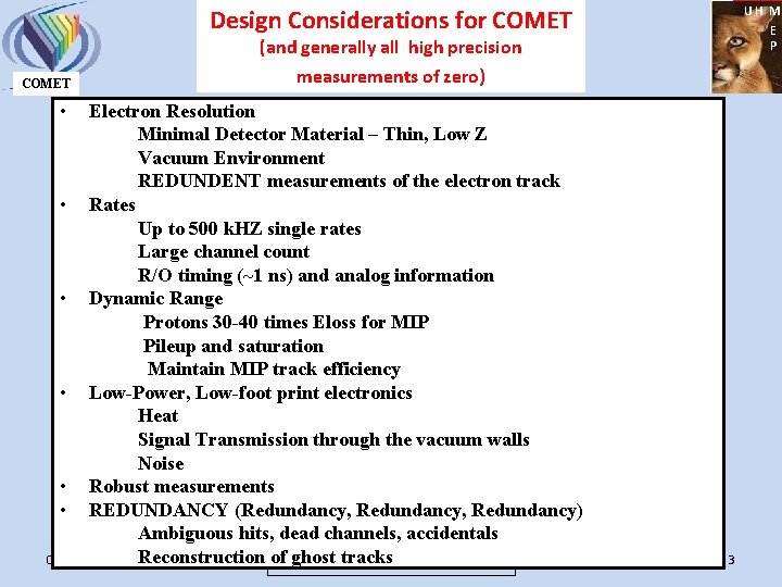 UH M E P Design Considerations for COMET (and generally all high precision COMET