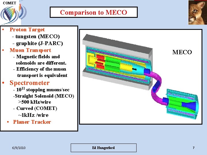 UH M E P COMET Comparison to MECO COMET • Proton Target - tungsten