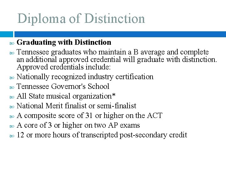Diploma of Distinction Graduating with Distinction Tennessee graduates who maintain a B average and