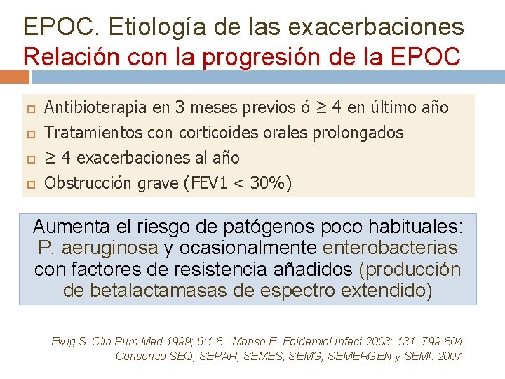 EPOC. Etiología de las exacerbaciones EPOC. Relación con la progresión de la EPOC Antibioterapia