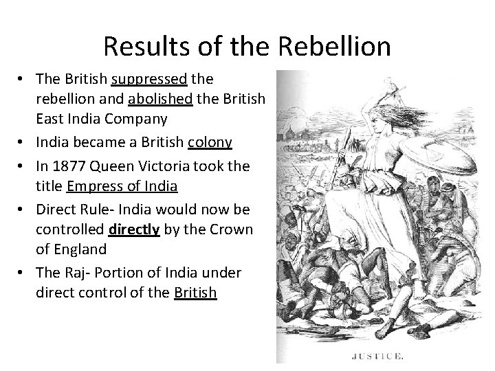 Results of the Rebellion • The British suppressed the rebellion and abolished the British