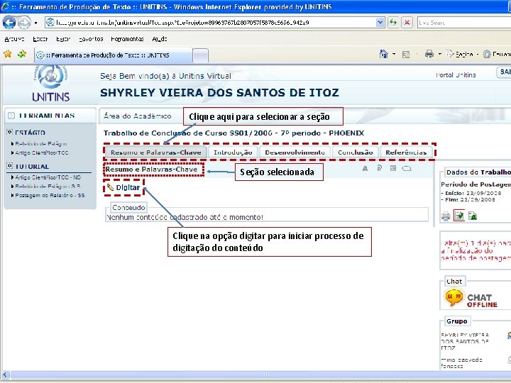 Clique aqui para selecionar a seção Seção selecionada Clique na opção digitar para iniciar