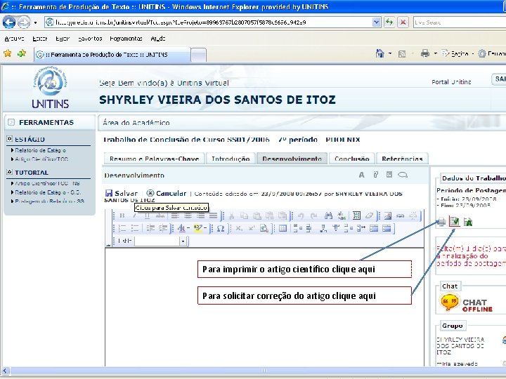 Para imprimir o artigo científico clique aqui Para solicitar correção do artigo clique aqui