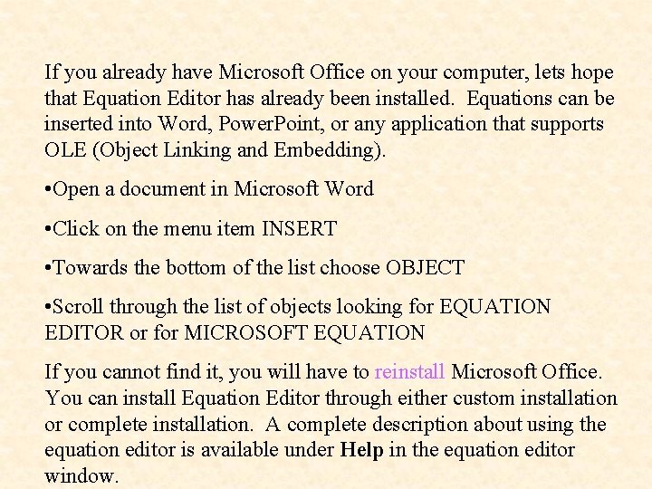 If you already have Microsoft Office on your computer, lets hope that Equation Editor