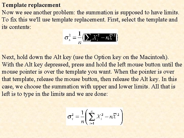 Template replacement Now we see another problem: the summation is supposed to have limits.