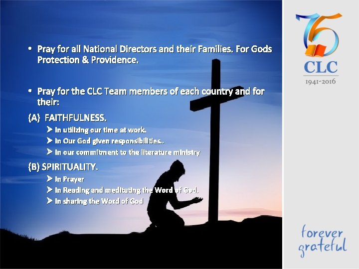 • Pray for all National Directors and their Families. For Gods Protection & • Pray for all National Directors and their Families. For Gods Protection &