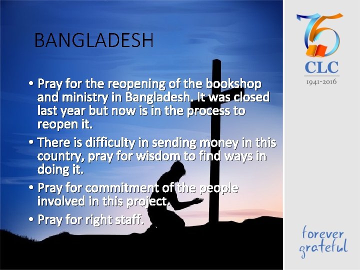 BANGLADESH • Pray for the reopening of the bookshop and ministry in Bangladesh. It