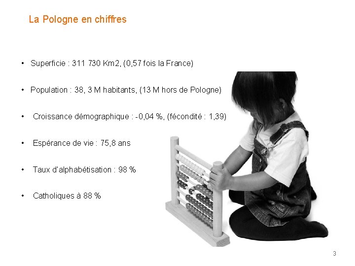 La Pologne en chiffres • Superficie : 311 730 Km 2, (0, 57 fois La Pologne en chiffres • Superficie : 311 730 Km 2, (0, 57 fois