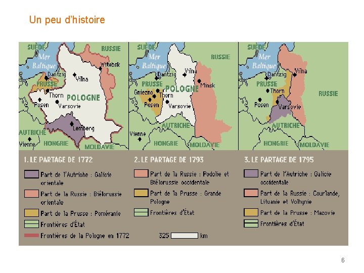 Un peu d’histoire 6 Un peu d’histoire 6