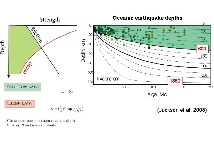 Oceanic earthquake depths 600 1350 (Jackson et al, 2008) 