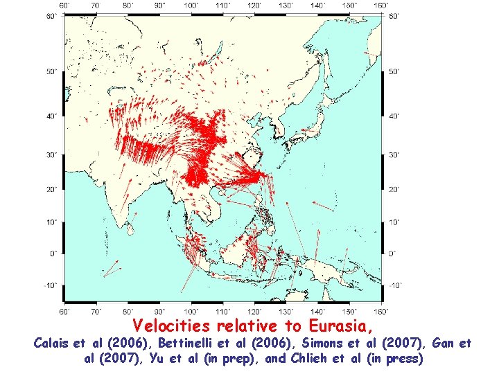 Velocities relative to Eurasia, Calais et al (2006), Bettinelli et al (2006), Simons et