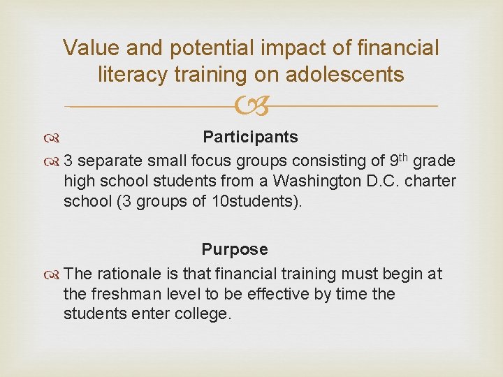 Value and potential impact of financial literacy training on adolescents Participants 3 separate small Value and potential impact of financial literacy training on adolescents Participants 3 separate small