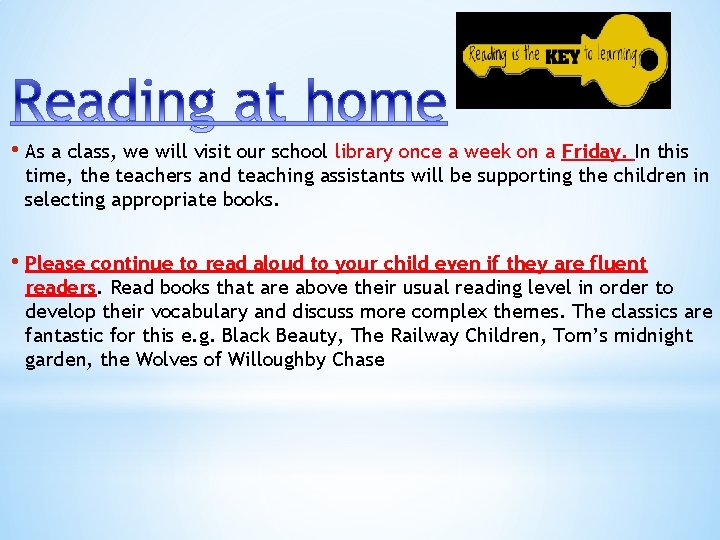  • As a class, we will visit our school library once a week