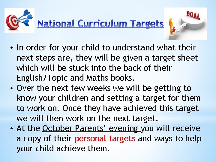  • In order for your child to understand what their next steps are,