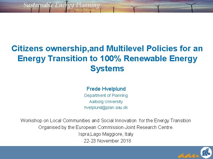 Citizens ownership, and Multilevel Policies for an Energy Transition to 100% Renewable Energy Systems