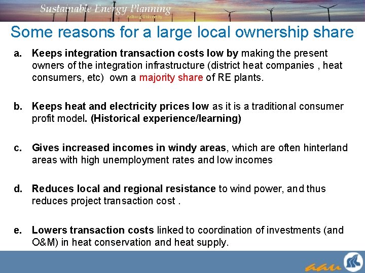 Some reasons for a large local ownership share a. Keeps integration transaction costs low