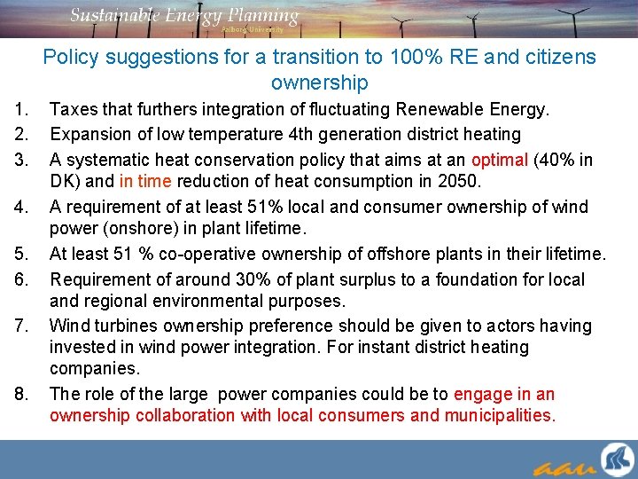 Policy suggestions for a transition to 100% RE and citizens ownership 1. 2. 3.